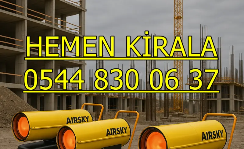 Kilis MAZOTLU ISITICI KİRALAMA ISIMAK